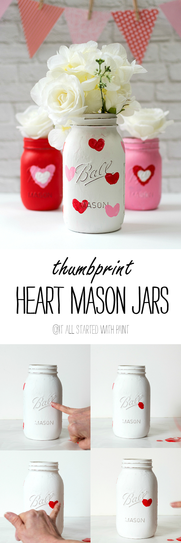 Mason Jar Craft Ideas for Valentines Day - Painted Distressed Mason Jars with Thumbprint Hearts