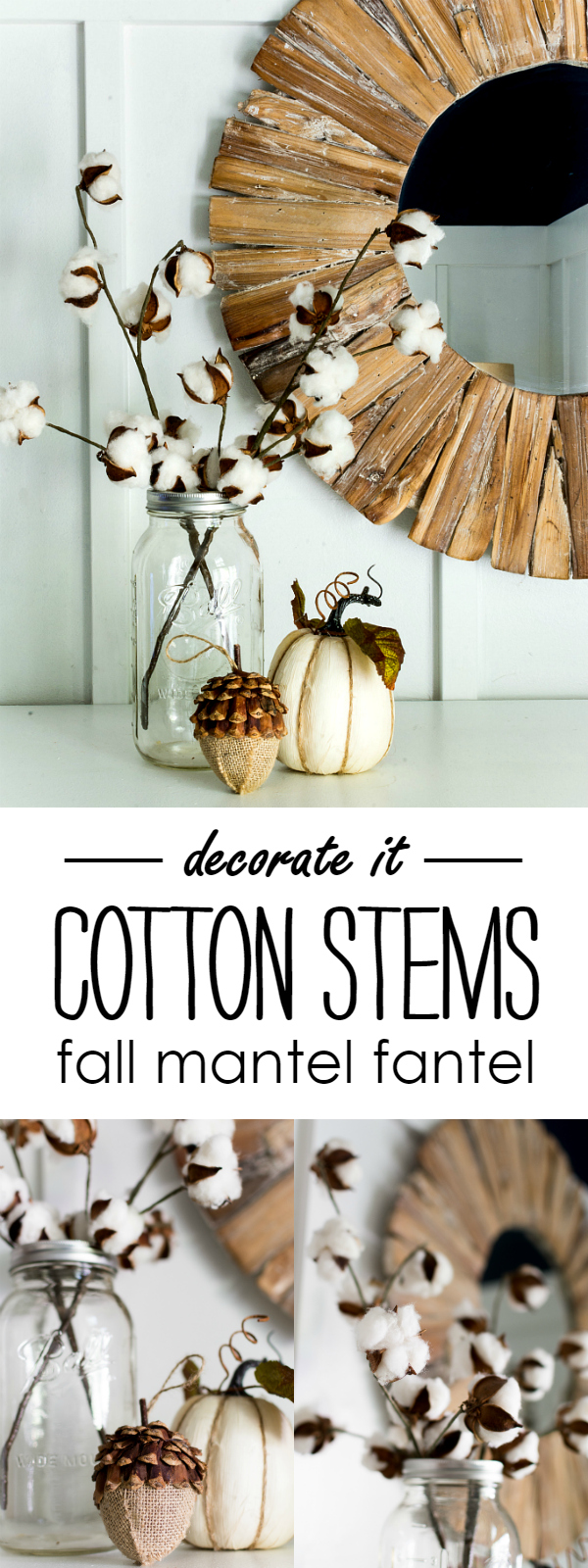 Simple Mantel with Cotton Stems - Fall Mantel Fantel Decorating Ideas with Cotton Stems and Driftwood Miror