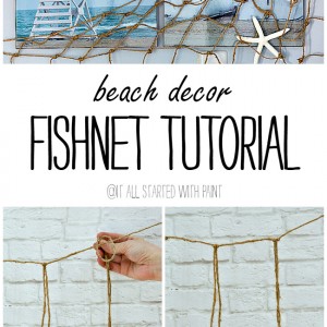 How To Make Fishnet Beach Decor Ideas 2 It All Started With Paint